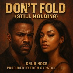 Don't Fold Still Holding