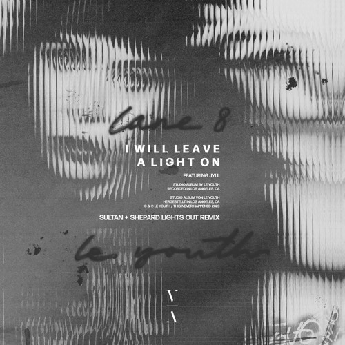 Le Youth & Lane 8 ft. Jyll- I Will Leave A Light On (Sultan + Shepard Lights Out Remix)