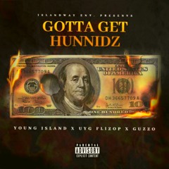 GottaGetHunnidz - Young Island feat. Guzzo & Uyg Flizop [Explicit]