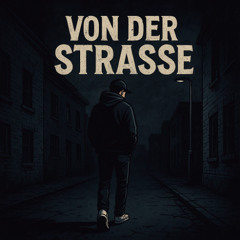 Von der Strasse - (Pashanim x Bagchaser Can Type Vibe 2025)