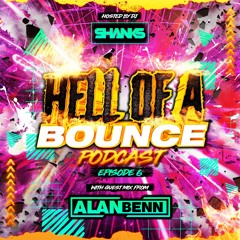 'Hell Of A Bounce' Podcast - Alan Benn Guest Mix Set