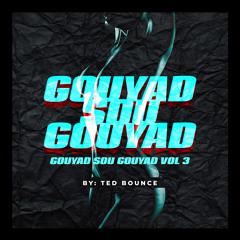 GOUYAD SOU GOUYAD KONPA MIX Vol 3