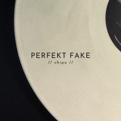 Perfekt Fake