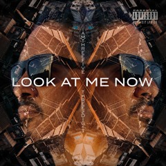 Look At Me Now (Prod By. Three2Digit)