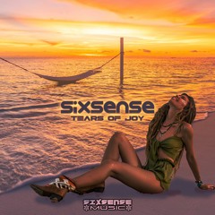 Sixsense - Tears Of Joy (​​sixsense0010 - Sixsense Music)