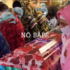 NO BAPE (ft. Big Ike)