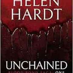 ❤️ Download Unchained: Blood Bond: Volume 1 (Parts 1, 2 & 3) (Blood Bond Saga, 1) by Helen Hardt