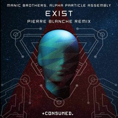 Manic Brothers, Alpha Particle Assembly - Exist (Pierre Blanche Remix) - CSMD114