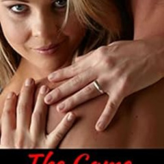 [DOWNLOAD] EPUB 📖 The Game: The Complete Cuckold Series (Manus Dare Anthologies Book