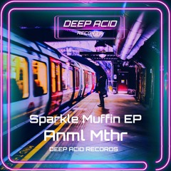 Anml Mthr - Sparkle Muffin EP - 04 Refined Aggression