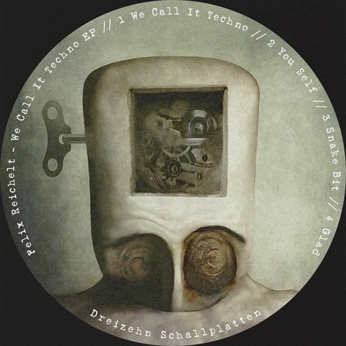 Felix Reichelt - We Call It Techno [Cut] Dreizehn Schallplatten