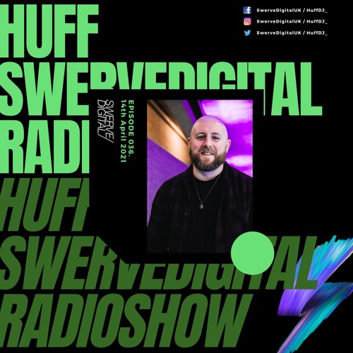 Swerve Digital w/ Huff on Select Radio - #036