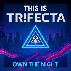 This is Trifecta(Own The Night Tool)