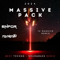 ENFOR & PSYCHOPATH MASSIVE PACK & Friends 2024  - 12 Hard Techno and Drum'n Bass Remixes
