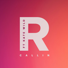 Ft Kate Wild - Callin [Dutty House Edit]