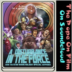 TPOF # 471 A Disturbance In The Force