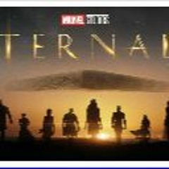 Watch!!! Eternals (2021) FullMovie Online at Home