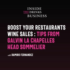 Boost Your Restaurants Wine Sales Tips From Galvin La Chapelles Head Sommelier