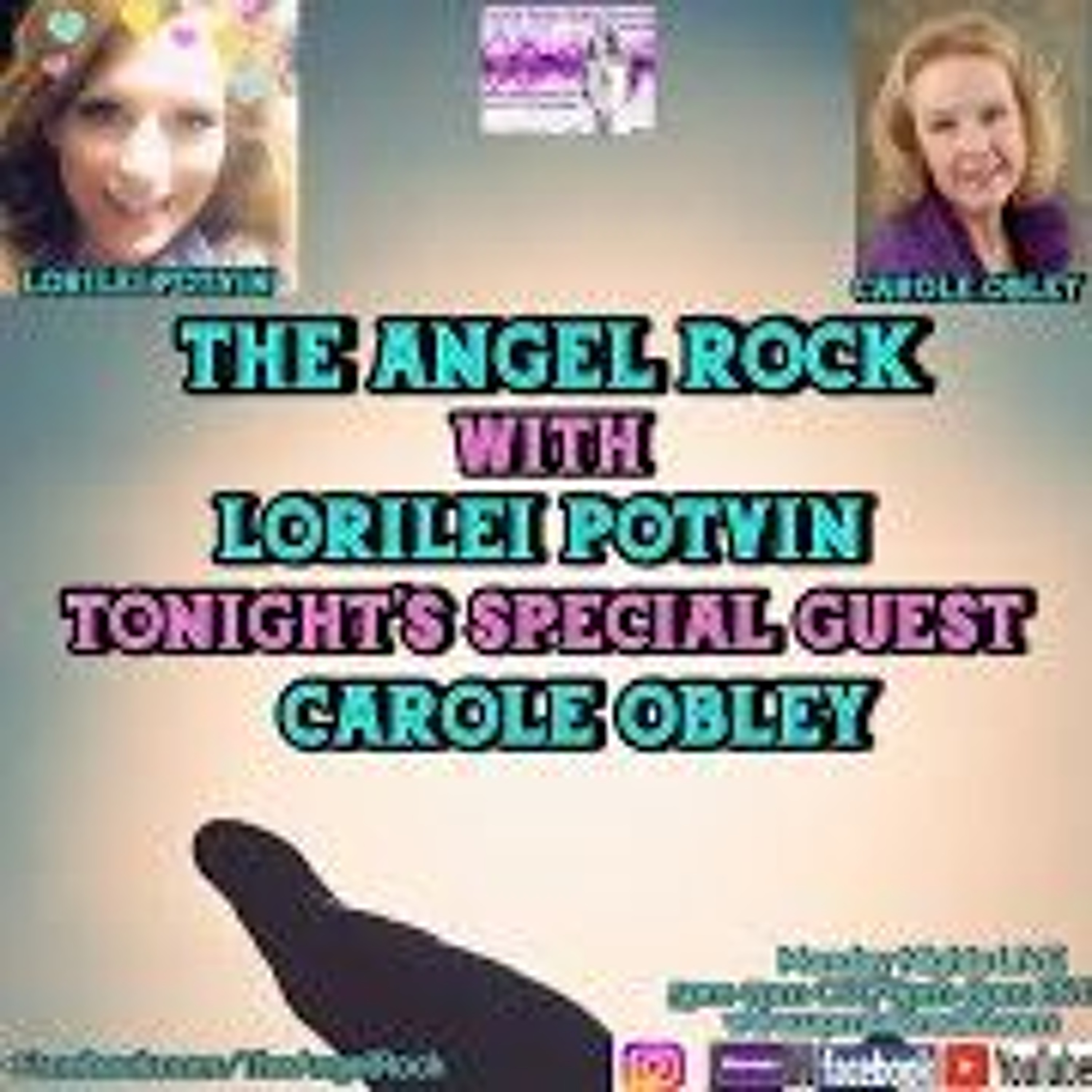 The Angel Rock With Lorilei Potvin & Guest Carole Obley