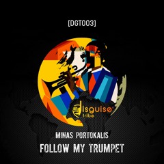 Minas Portokalis - Follow My Trumpet (Original Mix) [DGS003]