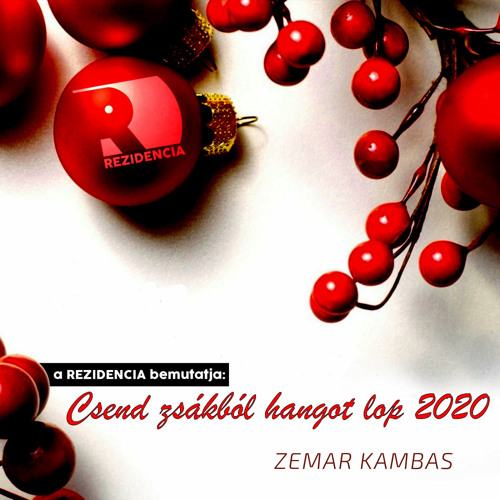 Zemar Kambas - Csend Zsákból Hangot Lop 2020
