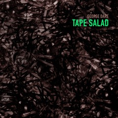 Tape Salad