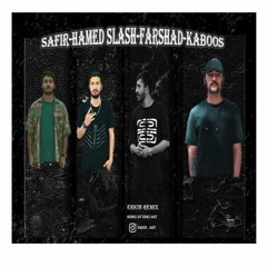 Hamed Slash & Kaboos & Safir & Farshad - Remix