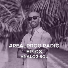 REALPROG Radio EP103 - Analog Sol ('We Are Analog People')