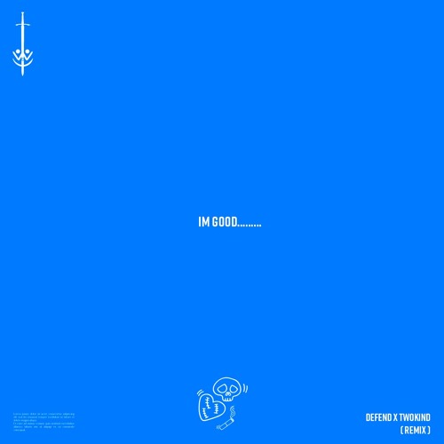 David Guetta & Bebe Rexha – I’m Good (TwO K1nD & DEFEND Flip)