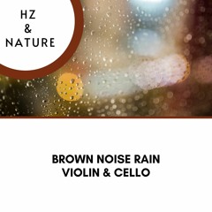 Brown Noise Violin & Cello - Moonlight Frequencies (with Rain Sound)