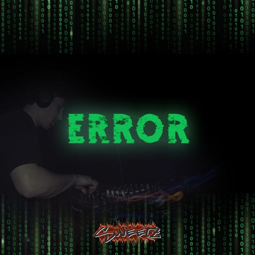 SWEETZ - ERROR (FREE DOWNLOAD)