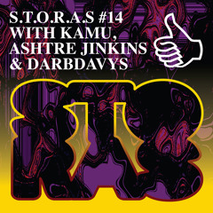 S.T.O.R.A.S #14 WITH KAMU SWORD, ASHTRE JINKINS & DARBDAVYS