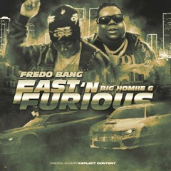 Fredo Bang & Big Homiie G — Fast’n Furious