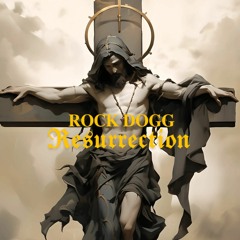 Resurrection(PROD.ROCK DOGG)
