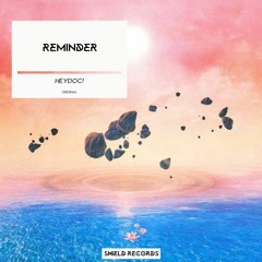 HeyDoc! - Reminder (Original Mix)