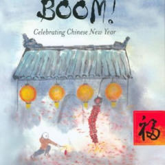 download EPUB 🖌️ Hiss! Pop! Boom!: Celebrating Chinese New Year by  Tricia Morrissey