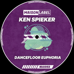 PremEar: Ken Spieker - Dancefloor Euphoria [MAI052]