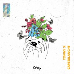 Stay! ( Ft Carte blanche)