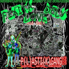 FIXITA DELY LOVE. PLASTIKGANG (D333P_LVG/ SAD KOKORO/ ANA IRO)