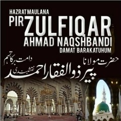 Molana Peer Zulfiqar Ahmad Naqshbandi Sahab Toba Kisay Kehtay Hain 2 - 12 - 2022