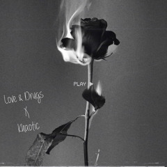 Love & Drugs - Khaotic