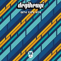 BPM tape #54 by Degiheugi