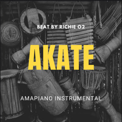 AKATE Amapiano Beat Prod by Richie o2