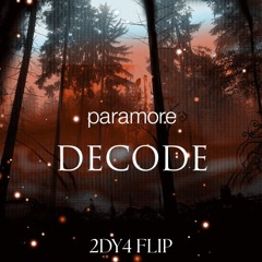PARAMORE - DECODE (2DY4 FLIP)