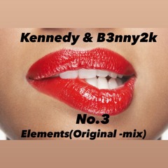 Kennedy & B3nny2k - Elements (Originail Mix) Master