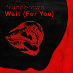 Wait (For You) [Free Download]