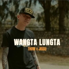 WANGTA LUNGTA - SOB (THOW x JIGGU)
