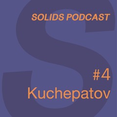Solids Podcast #4 Egor Kuchepatov