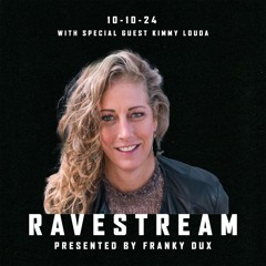Franky Dux Ravestream With Special Guest Kimmy Louda 10 - 10 - 24