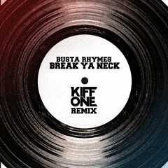 Break Ya Neck (Kiff One Remix)